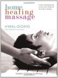 Home Healing Massage: Hwal-Gong for Everyday Wellness