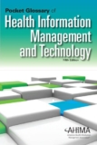 Pocket Glossary of Health Information Management and Technology, Fifth Edition