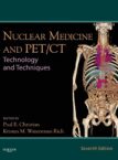Nuclear Medicine and PET/CT: Technology and Techniques